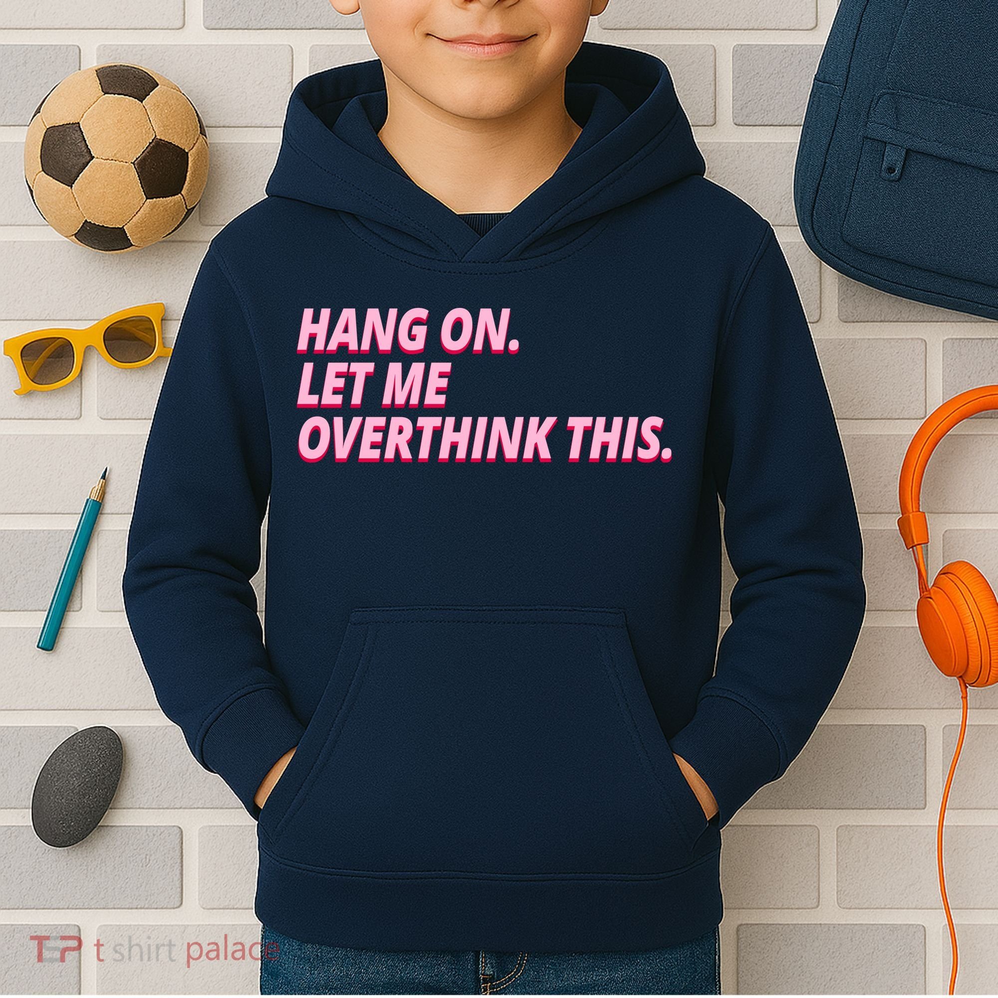 Hang On Let Me Overthink This Kids Hoodie