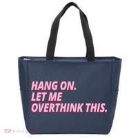 Hang On Let Me Overthink This Tote Bag thumb 0