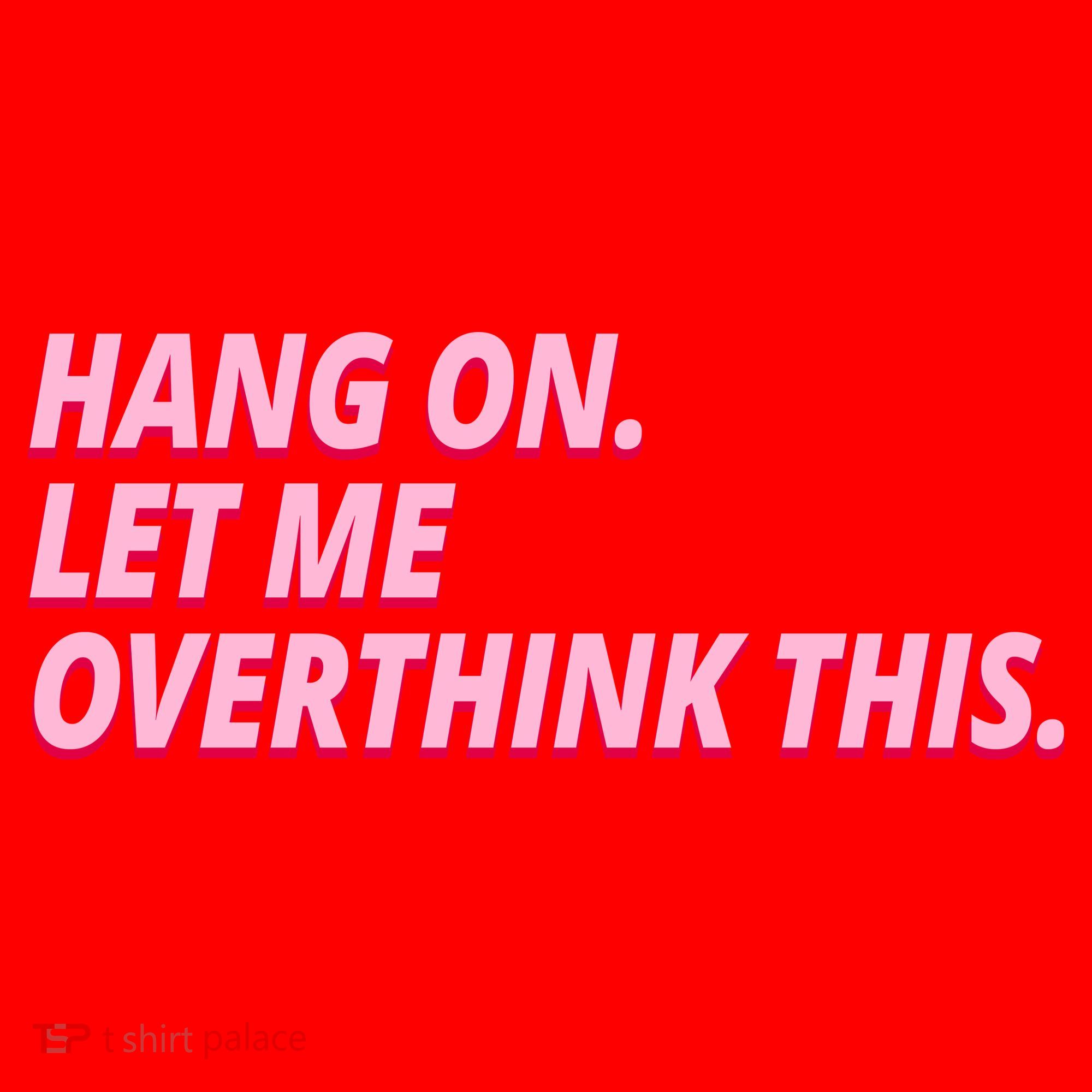 Hang On Let Me Overthink This Santa Hat