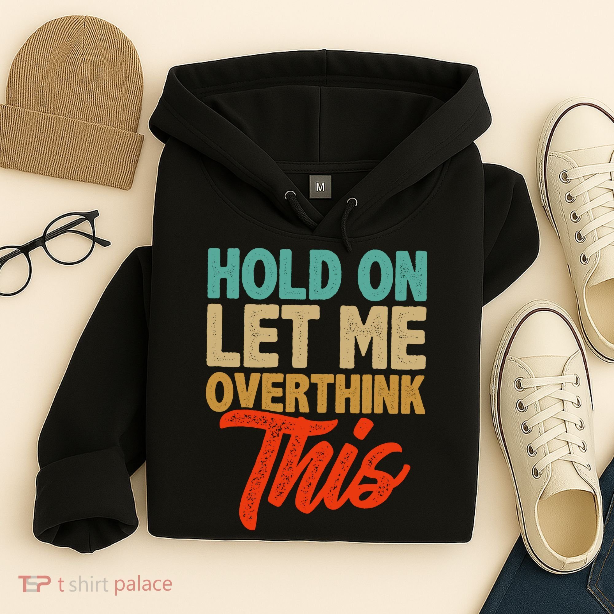 Hold On Let Me Overthink This Hoodie