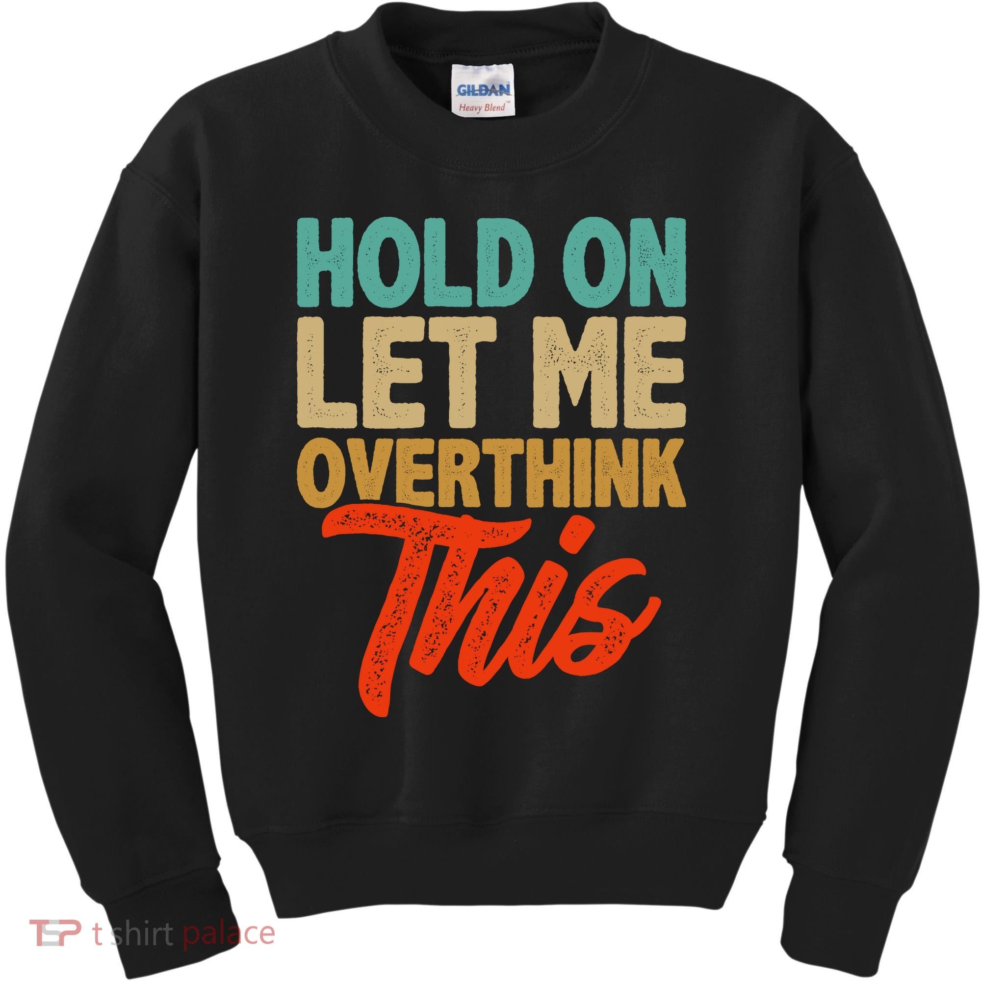 Hold On Let Me Overthink This Kids Sweatshirt