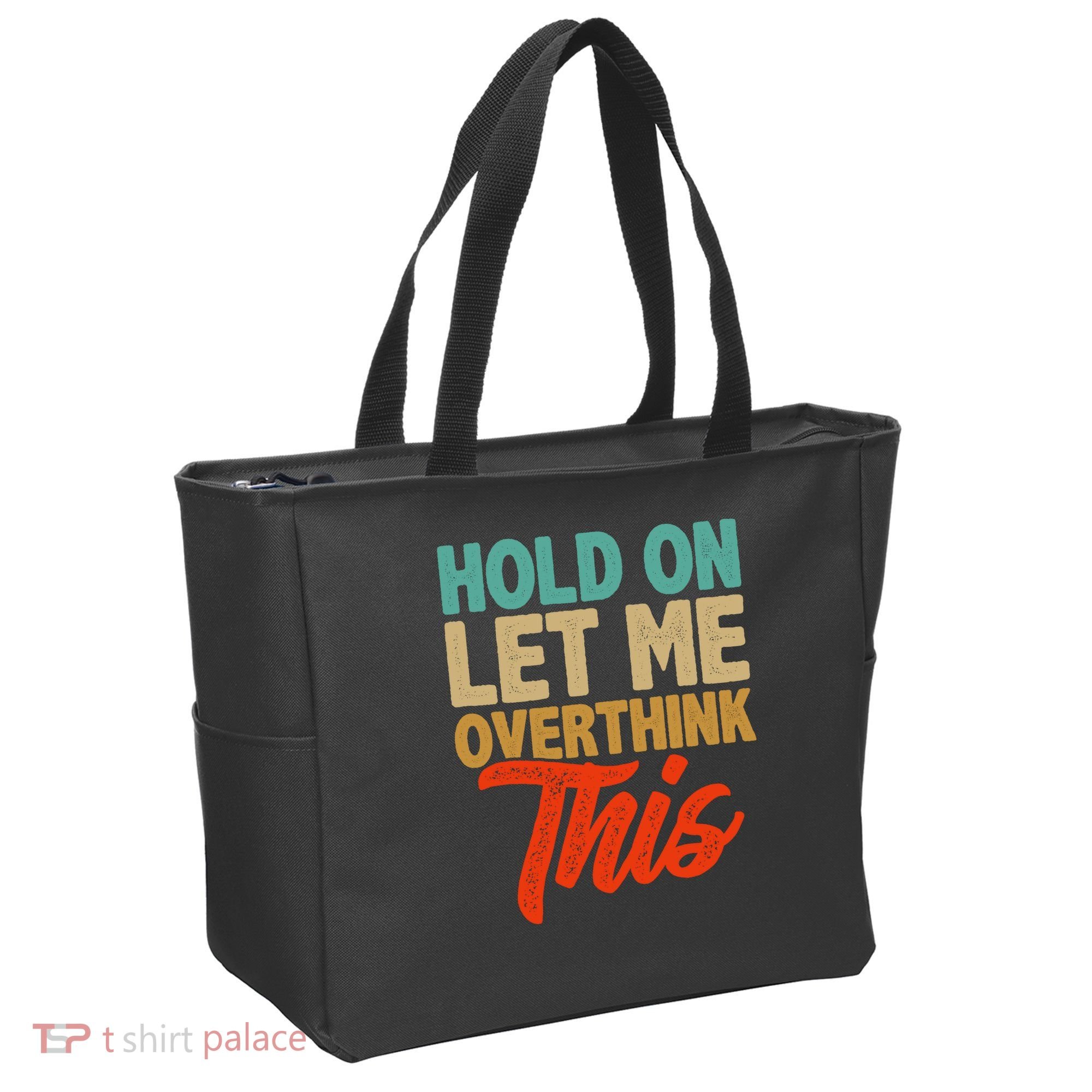 Hold On Let Me Overthink This Tote Bag