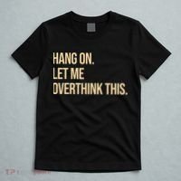 Hang On Let Me Overthink This Funny T-Shirt thumb 5