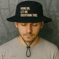 Hang On Let Me Overthink This Funny Bucket Hat thumb 2