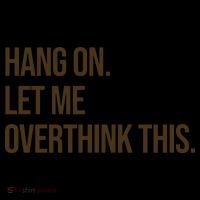 Hang On Let Me Overthink This Funny Coffee Mug thumb 5