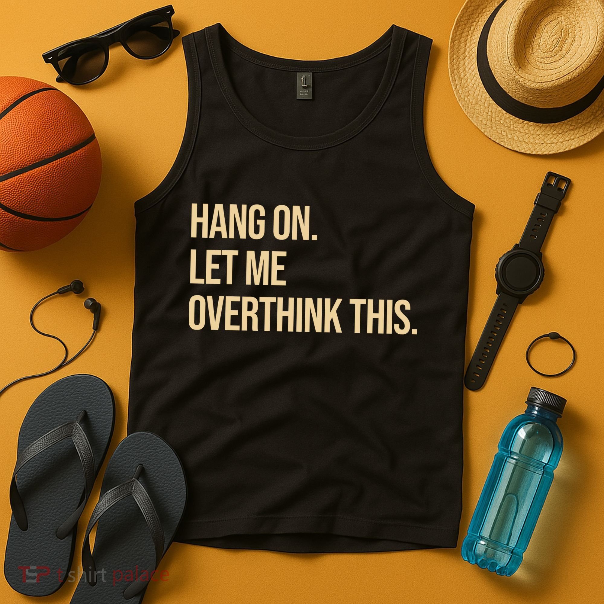 Hang On Let Me Overthink This Funny Tank Top