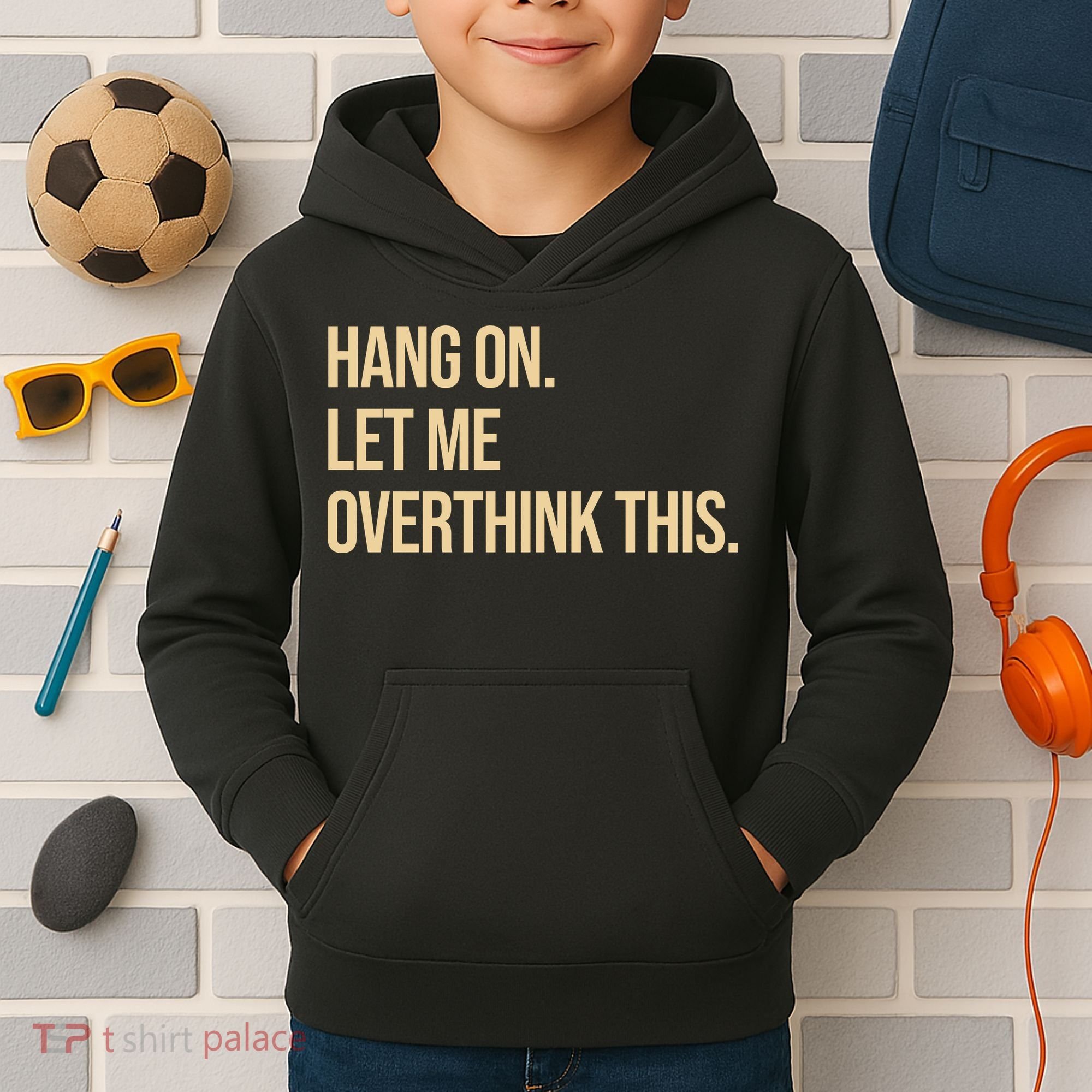 Hang On Let Me Overthink This Funny Kids Hoodie