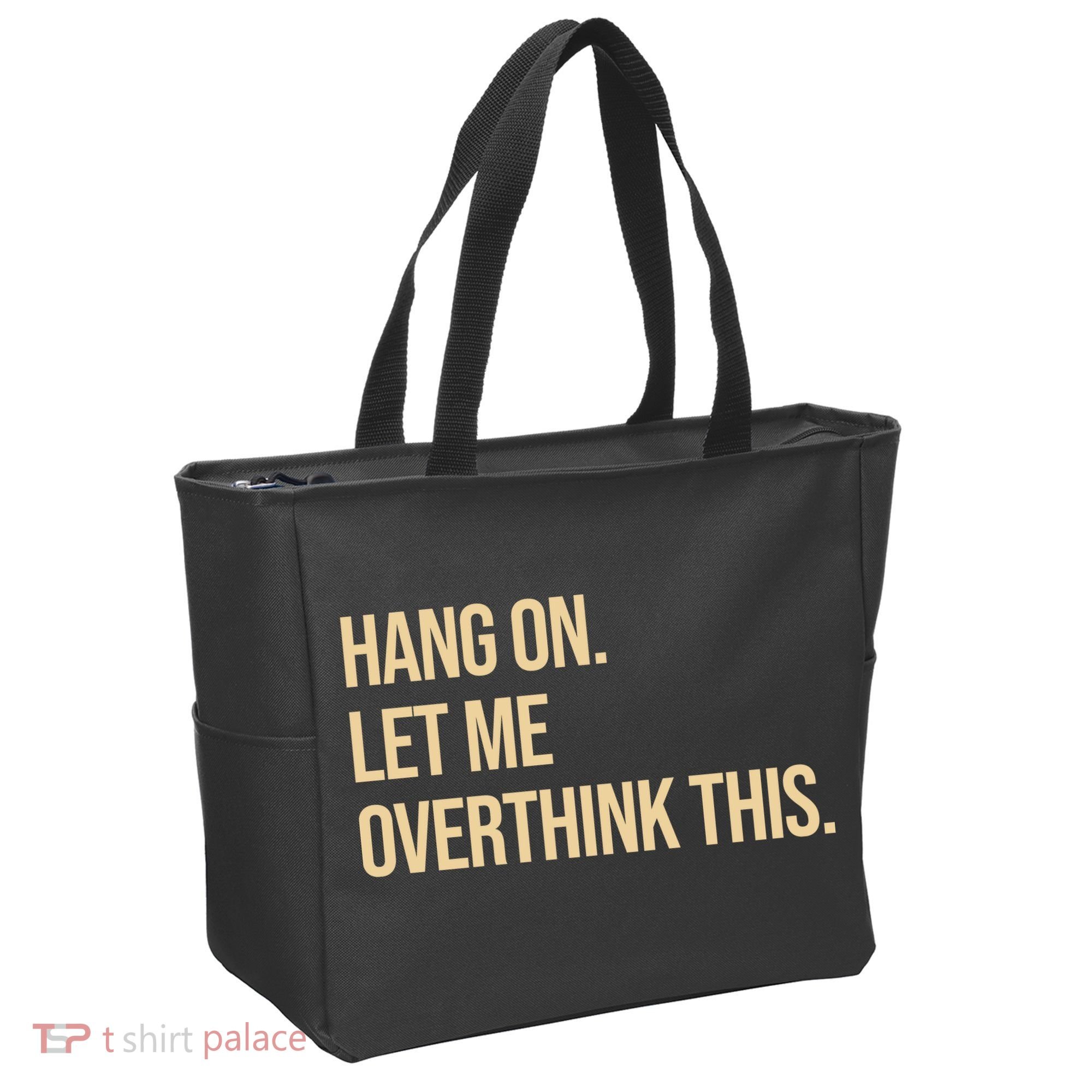 Hang On Let Me Overthink This Funny Tote Bag