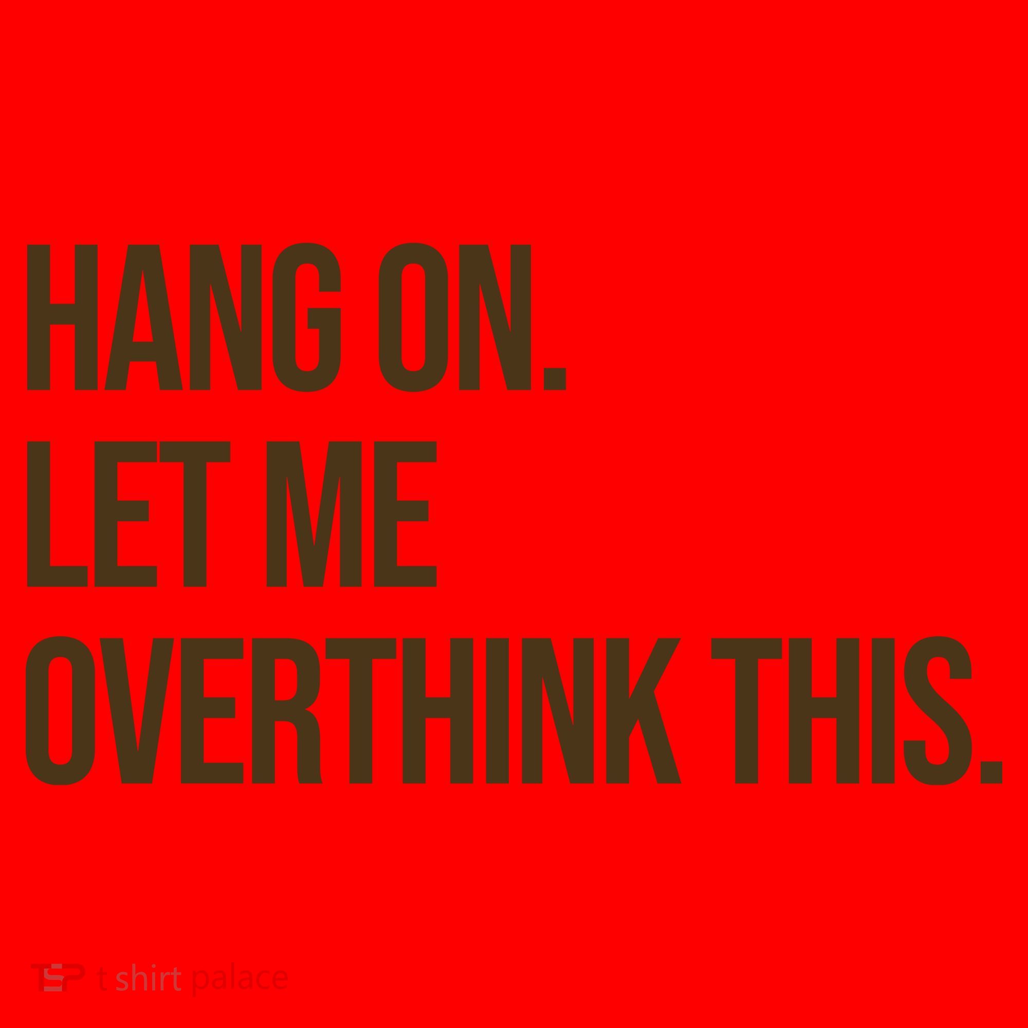 Hang On Let Me Overthink This Funny Santa Hat