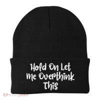 Hold On Let Me Overthink This Funny Sarcastic Quotes Beanie thumb 0