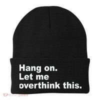 Hang On Let Me Overthink This Funny Beanie thumb 0