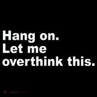 Hang On Let Me Overthink This Funny Ornament thumb 1