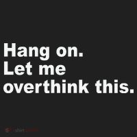 Hang On Let Me Overthink This Funny Hat thumb 2