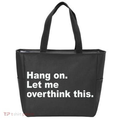 Hang On Let Me Overthink This Funny Tote Bag