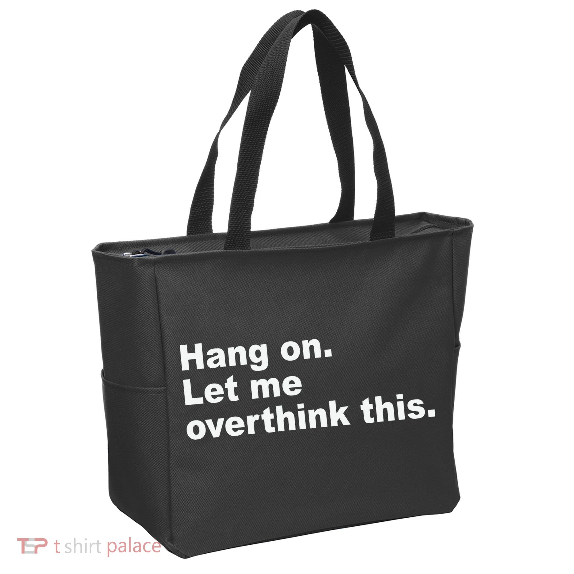 Hang On Let Me Overthink This Funny Tote Bag