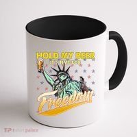 Hold My Beer It's Time For Freedom Statue Of Liberty Coffee Mug thumb 1