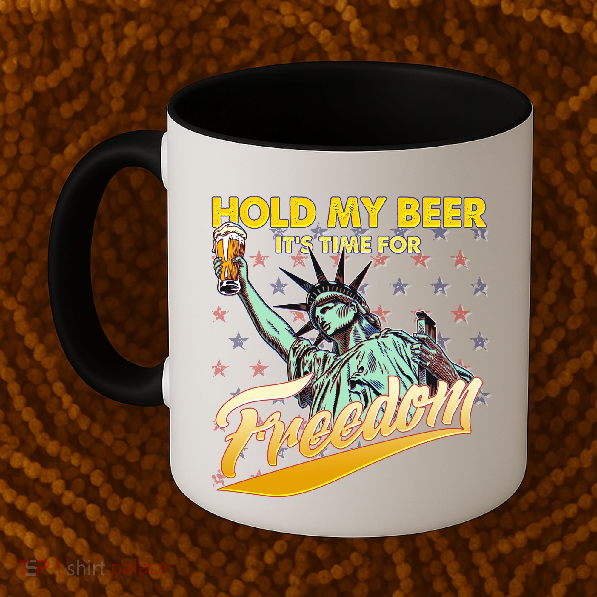 Hold My Beer It's Time For Freedom Statue Of Liberty Coffee Mug