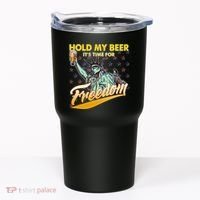 Hold My Beer It's Time For Freedom Statue Of Liberty Tumbler thumb 0