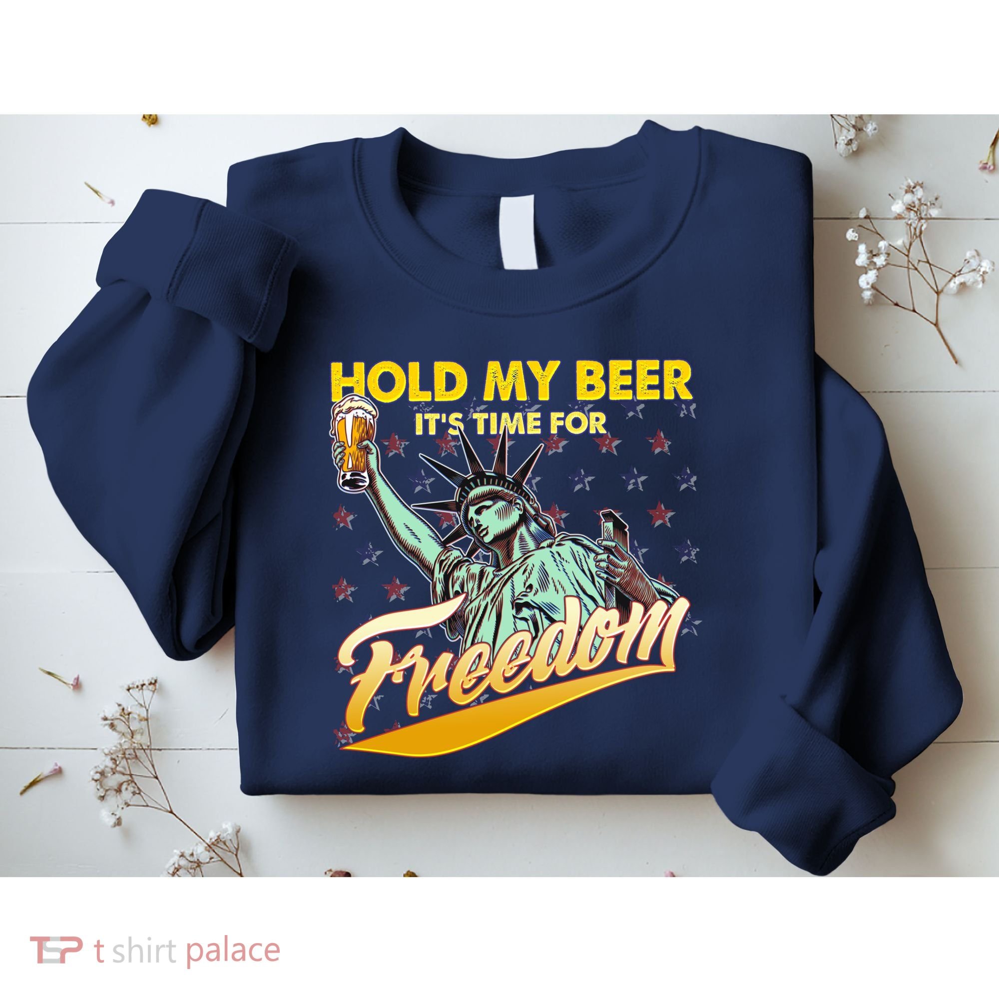 Hold My Beer It's Time For Freedom Statue Of Liberty Sweatshirt