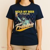 Hold My Beer It's Time For Freedom Statue Of Liberty T-Shirt thumb 4