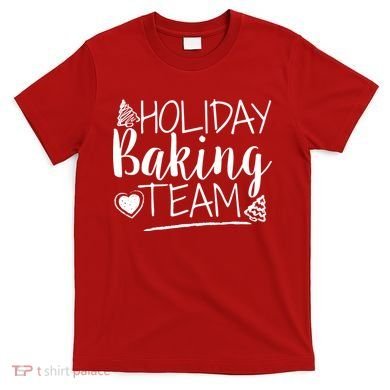 Holiday Baking Team T-Shirt