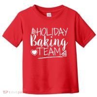 Holiday Baking Team Toddler T-Shirt thumb 0