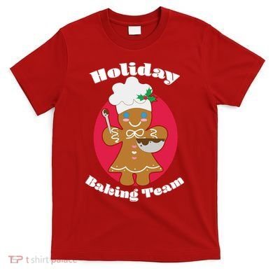 Holiday Baking Team Gingerbread T-Shirt