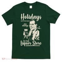 Holidays With the Family Are Always A Trip To The Liquor Store T-Shirt thumb 0