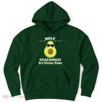 Holy Guacamole Its Fiesta Time Hoodie thumb 0
