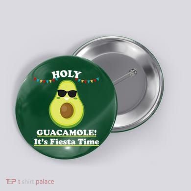 Holy Guacamole Its Fiesta Time Button
