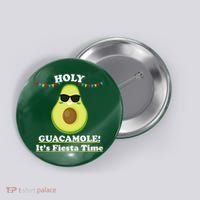 Holy Guacamole Its Fiesta Time Button thumb 0