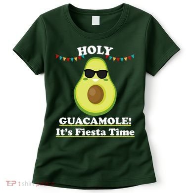 Holy Guacamole Its Fiesta Time Women's T-Shirt