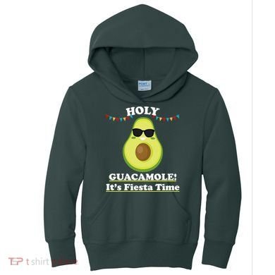 Holy Guacamole Its Fiesta Time Kids Hoodie