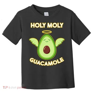 Holy Moly Guacamole Toddler T-Shirt