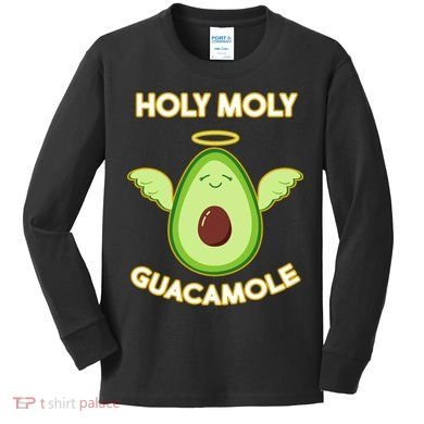 Holy Moly Guacamole  Kids Long Sleeve Shirt
