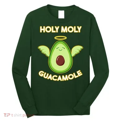 Holy Moly Guacamole Long Sleeve Shirt