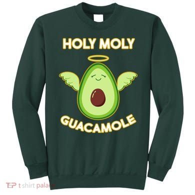 Holy Moly Guacamole  Sweatshirt