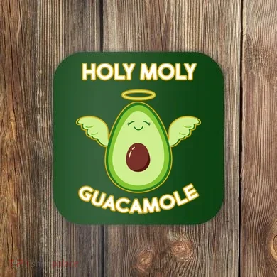 Holy Moly Guacamole  Coaster