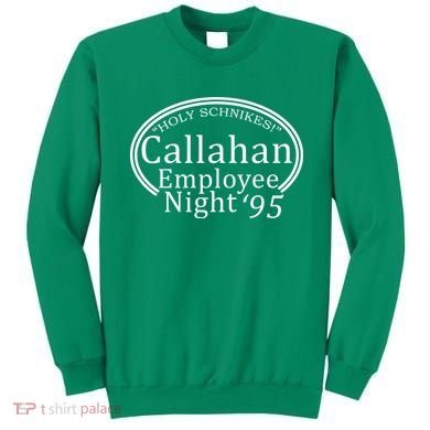 Holy Schnikes! Callahan Employees Night Sweatshirt