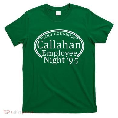 Holy Schnikes! Callahan Employees Night T-Shirt