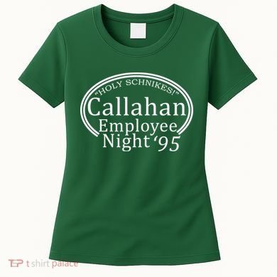 Holy Schnikes! Callahan Employees Night Women's T-Shirt