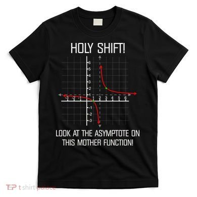 Holy Shift Asymptote Curve T-Shirt