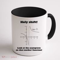 Holy Shift Look At The Asympotote On That Mother Function Coffee Mug thumb 1
