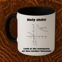 Holy Shift Look At The Asympotote On That Mother Function Coffee Mug thumb 2