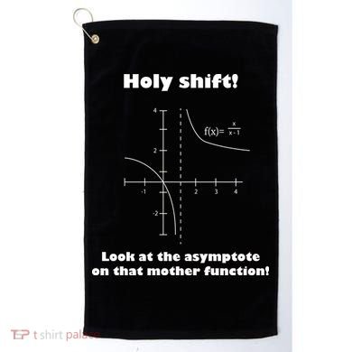 Holy Shift Look At The Asympotote On That Mother Function Golf Towel
