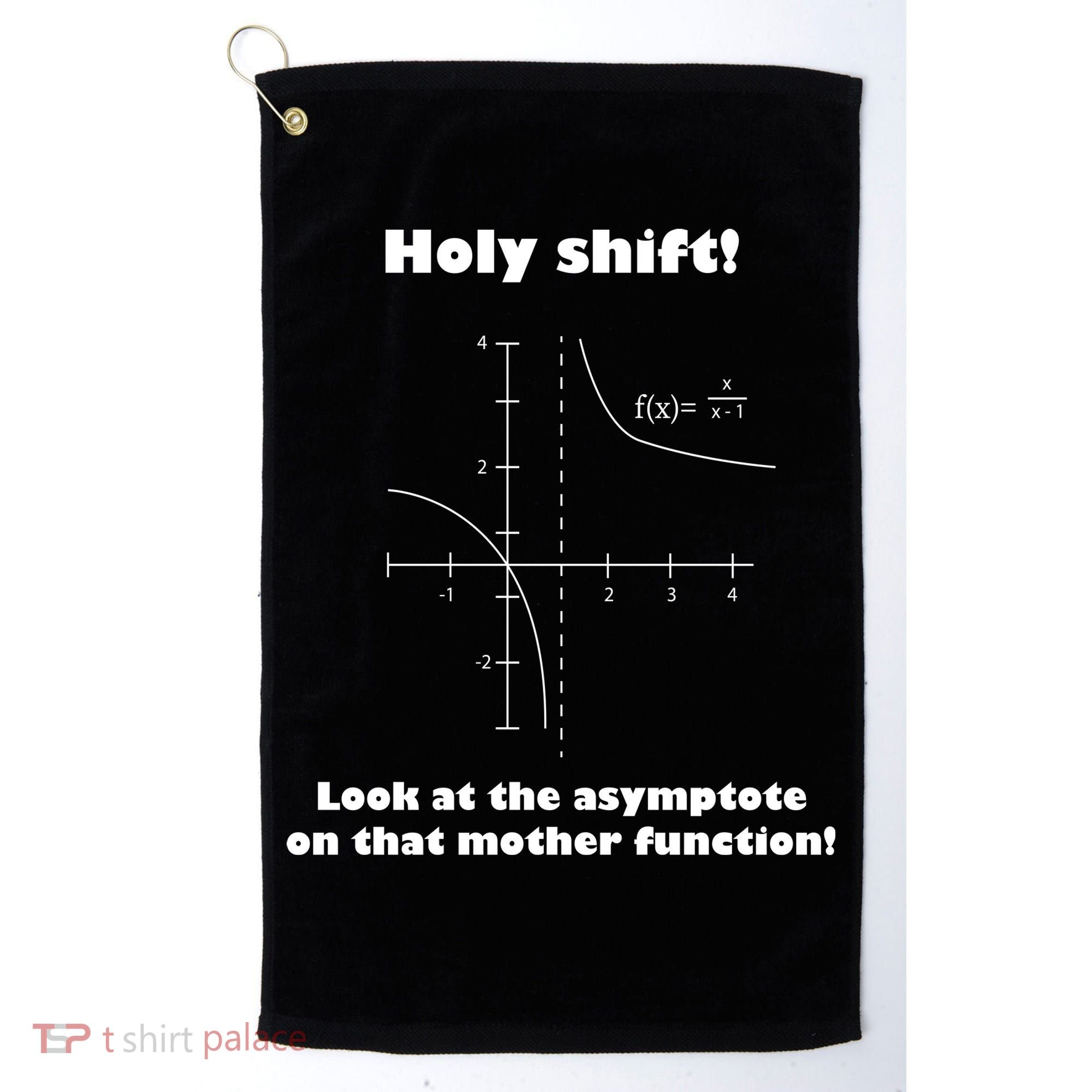 Holy Shift Look At The Asympotote On That Mother Function Golf Towel