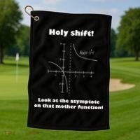 Holy Shift Look At The Asympotote On That Mother Function Golf Towel thumb 1
