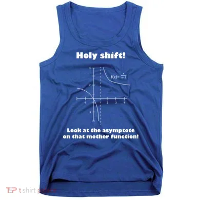 Holy Shift Look At The Asympotote On That Mother Function Tank Top