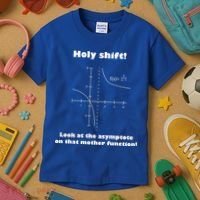 Holy Shift Look At The Asympotote On That Mother Function Kids T-Shirt thumb 3
