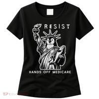 Hands Off Medicare Penguin Statue Of Liberty Resist Protest Women's T-Shirt thumb 0